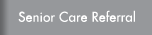Senior Care Referral